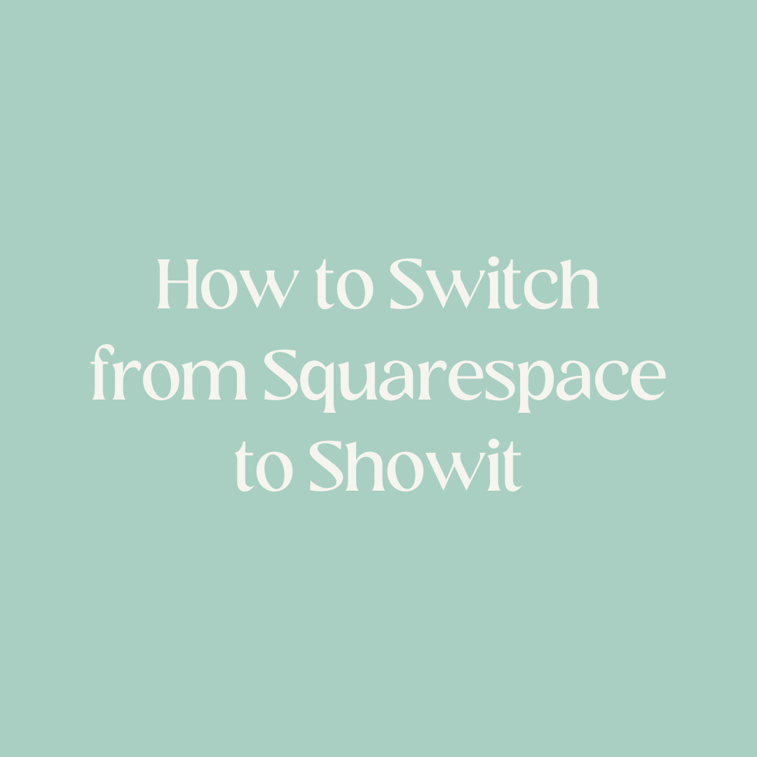 How to Switch from Squarespace to Showit Made With Boldness